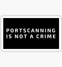 portscanning is not a crime Sticker