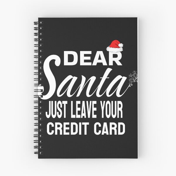 Item preview, DEAR SANTA JUST LEAVE YOUR CREDIT CARD designed and sold by leicha.