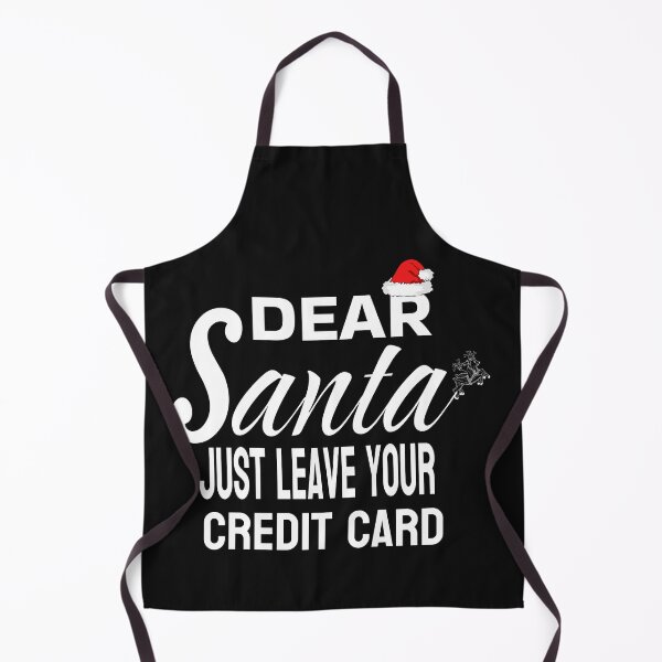 Item preview, DEAR SANTA JUST LEAVE YOUR CREDIT CARD designed and sold by leicha.