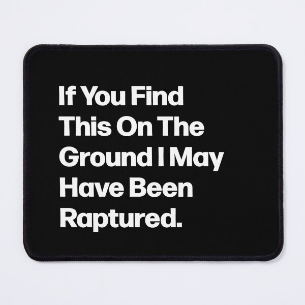 Item preview, Hilarious May Have Been Raptured Biblical Humor Church Party designed and sold by PassionFury.