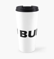 Lebron James - U bum Travel Mug