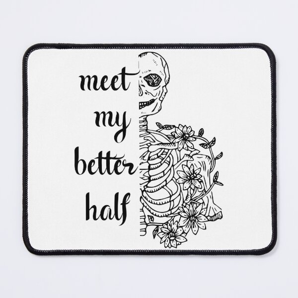 Item preview, Funny Skeleton Design - Meet My Better Half designed and sold by CreativNode.