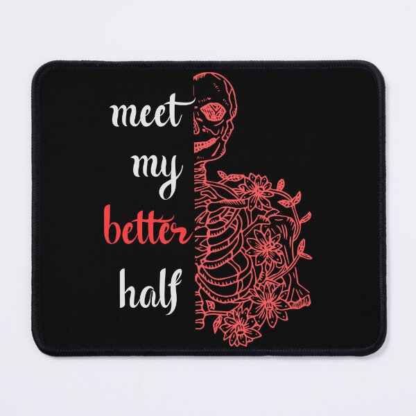 Item preview, Funny Skeleton Design - Meet My Better Half designed and sold by CreativNode.