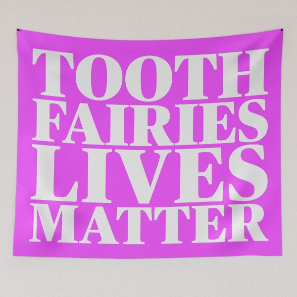 Item preview, Tooth Fairy Lives Matter designed and sold by Freedom Sign.