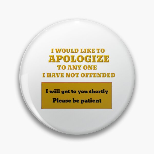 Item preview, I Would Like To ApoloJize To Anyone I Have Not Offended  designed and sold by BomboStore.