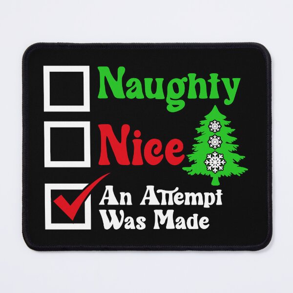 Item preview, Naughty Nice An Attempt Was Made designed and sold by netdota.