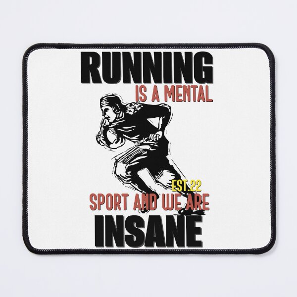 Item preview, RUNNING IS MENTAL SPORT AND WE ARE INSANE designed and sold by GAADesignz.