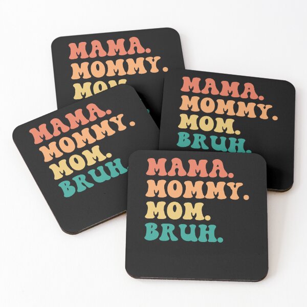 Item preview, Ma mama mom mommy bruh stages of mom names from ma to bruh designed and sold by JoeyGrace.