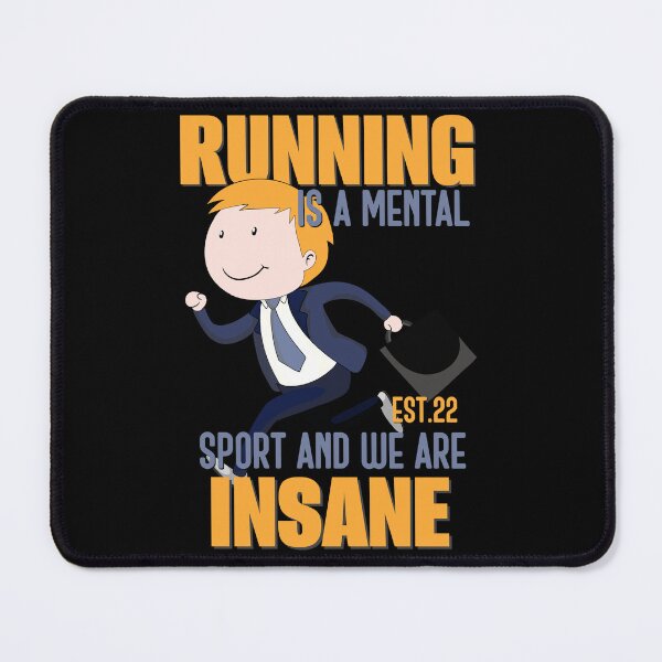 Item preview, RUNNING IS MENTAL SPORT AND WE ARE INSANE designed and sold by GAADesignz.