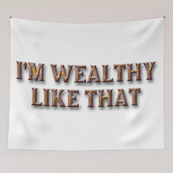 Item preview, I'm Wealthy Like That designed and sold by csbfashions.
