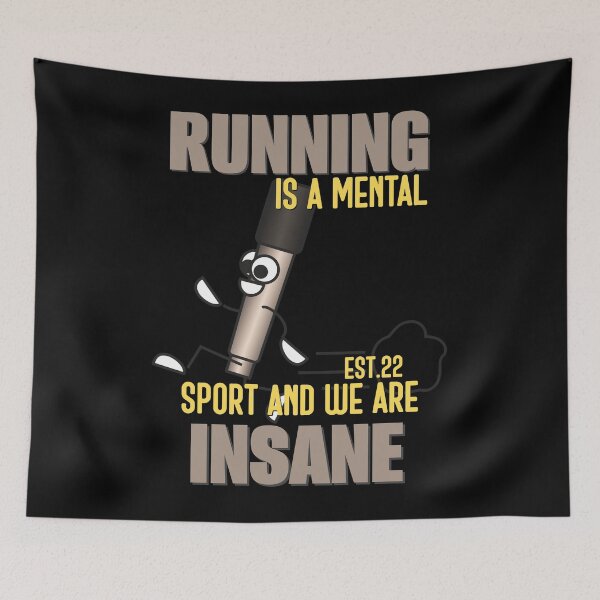 Item preview, RUNNING IS MENTAL SPORT AND WE ARE INSANE designed and sold by GAADesignz.
