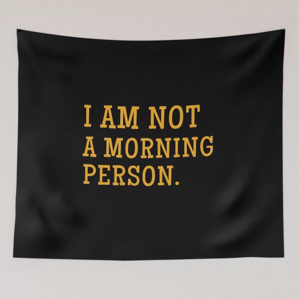 Item preview, I Am Not A Morning Person - Sarcasm Message Statement designed and sold by Hic21.