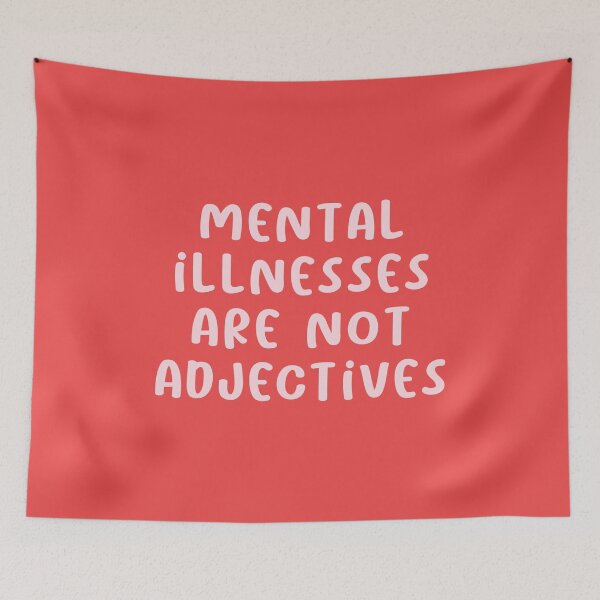 Item preview, Mental Illnesses Are Not Adjectives, Mental Health Awareness designed and sold by Artestygraphic.