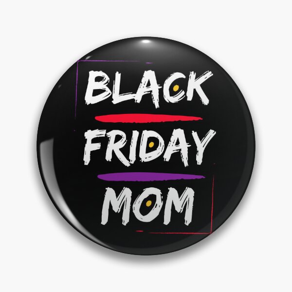 Item preview, Black Friday Mom designed and sold by MtWoodsonSales.
