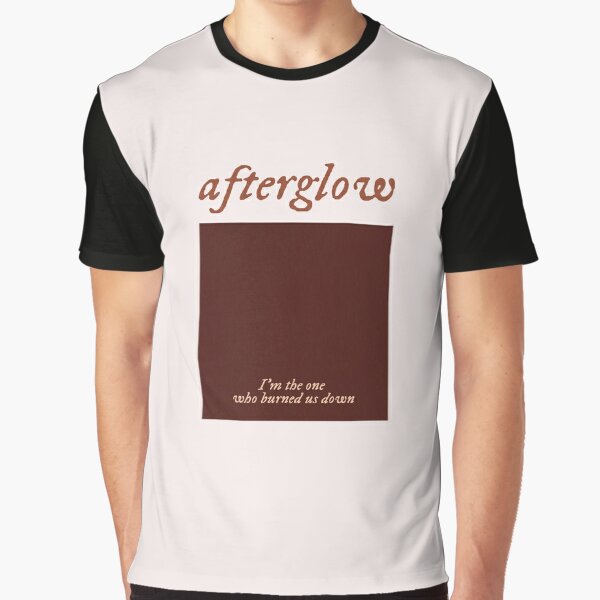 Afterglow Lyrics T-Shirts for Sale | Redbubble