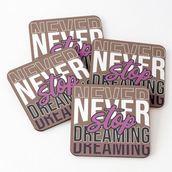 Item preview, Never stop dreaming designed and sold by Pacotote.