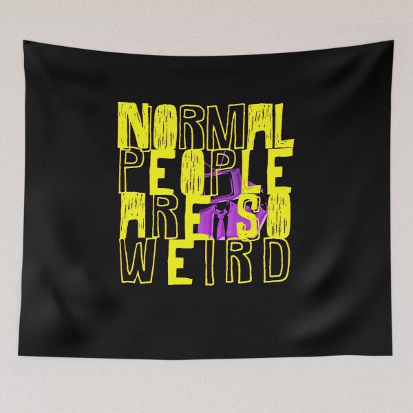 Item preview, Normal People Are So Weird designed and sold by mensijazavcevic.