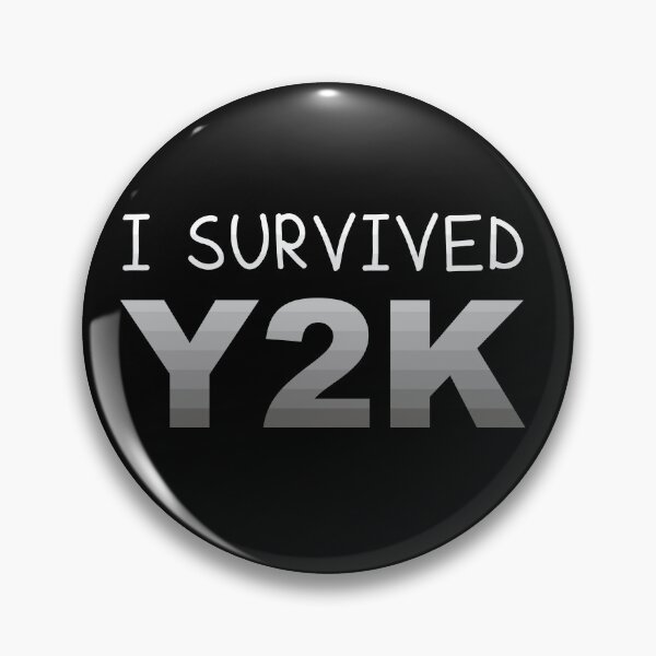 Item preview, I Survived Y2K designed and sold by Whoopsidoodle.