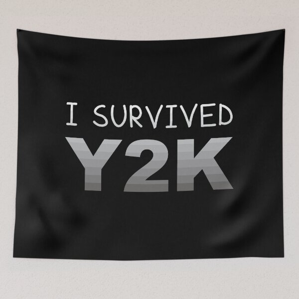 Item preview, I Survived Y2K designed and sold by Whoopsidoodle.