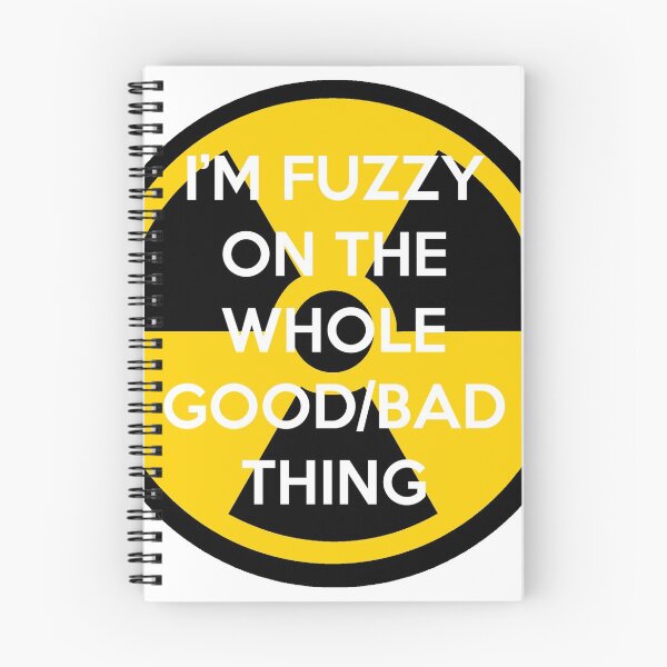 Item preview, I'm Fuzzy On The Whole Good/Bad Thing designed and sold by RoseJermusyk.