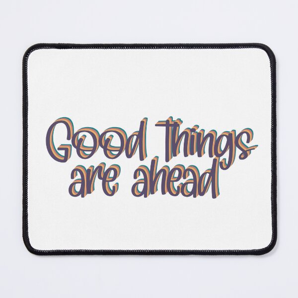 Item preview, Good things are ahead designed and sold by PurdyCDesigns1.