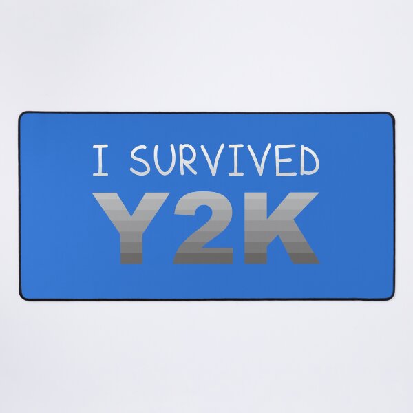 Item preview, I Survived Y2K designed and sold by Whoopsidoodle.