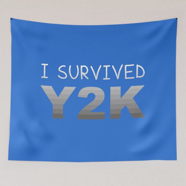 Item preview, I Survived Y2K designed and sold by Whoopsidoodle.