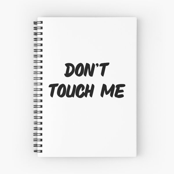 Item preview, Don't Touch Me designed and sold by Satellite-Cat.