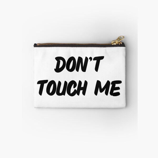 Item preview, Don't Touch Me designed and sold by Satellite-Cat.