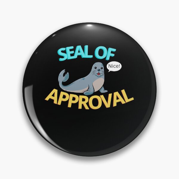 Item preview, Seal of Approval designed and sold by BuraxisQuotes.