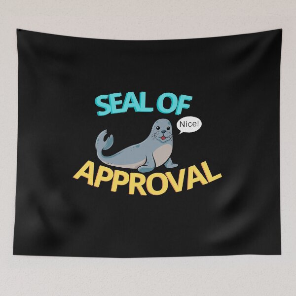Item preview, Seal of Approval designed and sold by BuraxisQuotes.