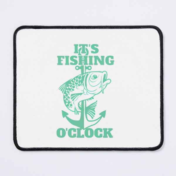 Item preview, It's Fishing O'Clock designed and sold by BomboStore.