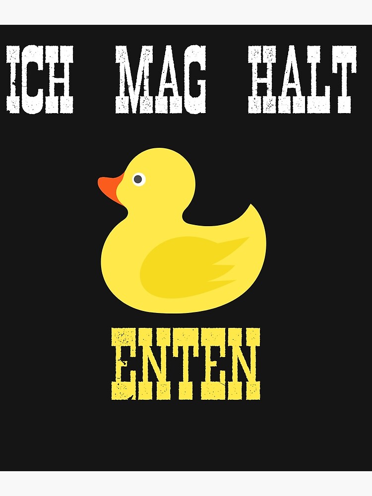 Ich Mag Halt Enten, Badeente Ente | Poster
