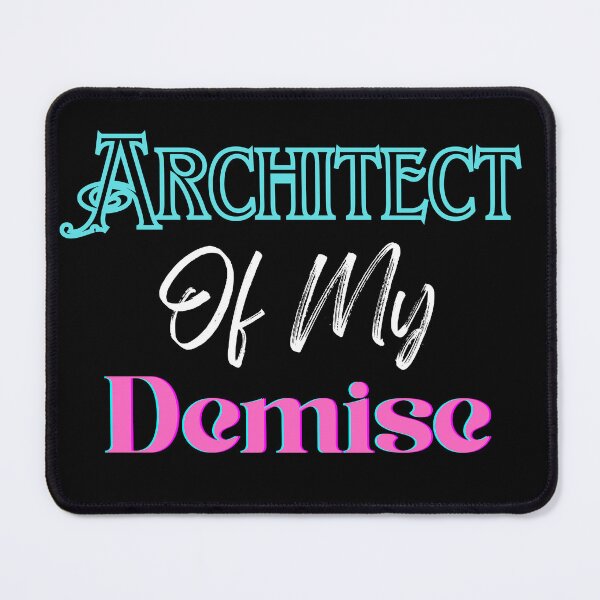 Item preview, Architect of my demise designed and sold by jimjo.