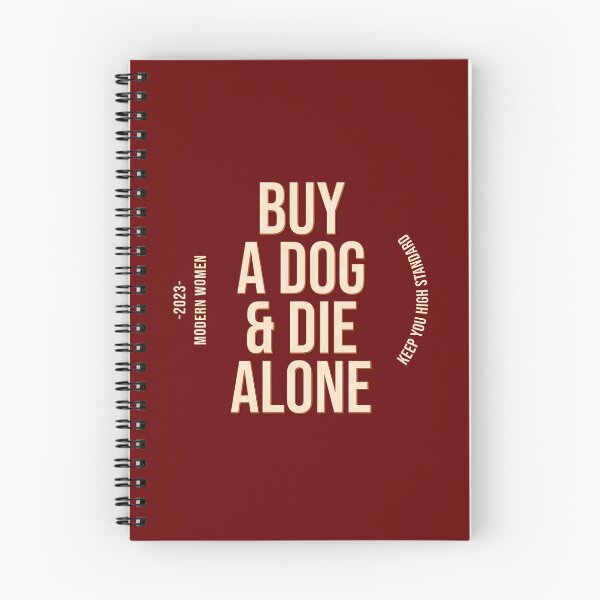 Item preview, Buy A Dog And Die Alone, no simp designed and sold by StayWokeKings.