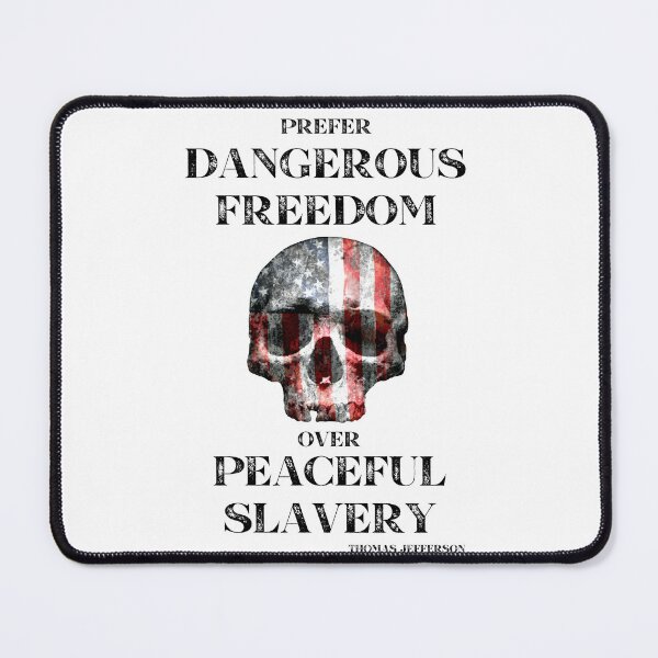 Item preview, I Prefer Dangerous Freedom Over Peaceful Slavery (Black Text) - Thomas Jefferson Quote designed and sold by BlackGrain.
