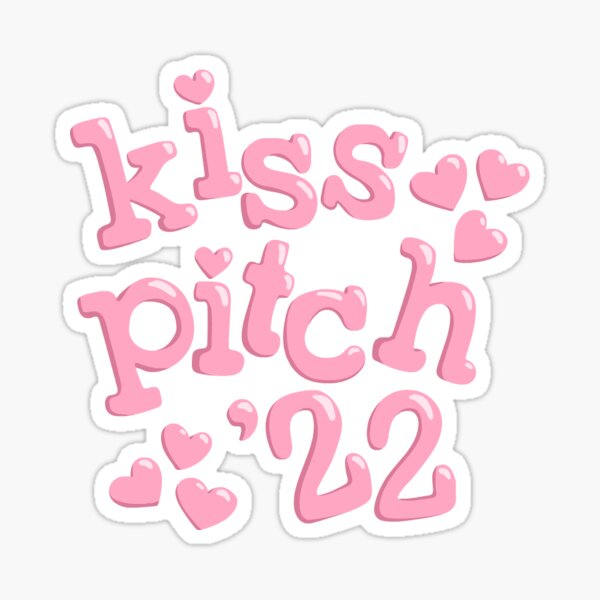"Kiss Pitch Class of '22" Sticker for Sale by thealonastark | Redbubble