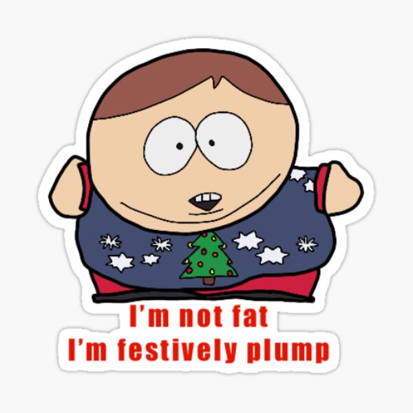 South Park cartman I'm not fat South Park cartman I'm not fat