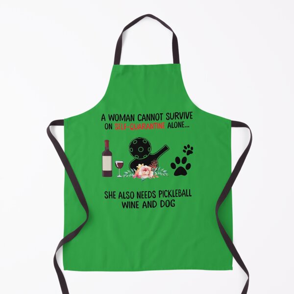 Item preview, A Woman Cannot Survive On Self Quarantine Alone She Needs Wine Dog Pickleball Unisex Unisex designed and sold by dermomcwain.