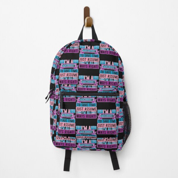 Item preview, I'm a Machinist to Save Time Just Assume I'm All Ways Right! Blue, pink & purple designed and sold by JoyOfHopeStore.