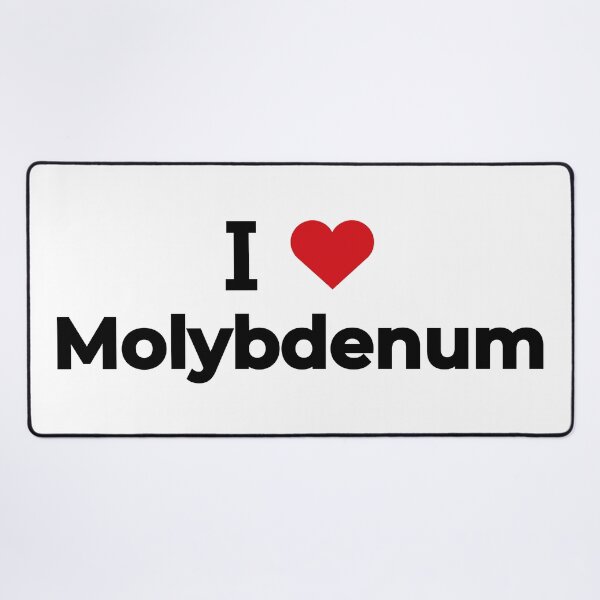 Item preview, I love Molybdenum designed and sold by Moyanana.