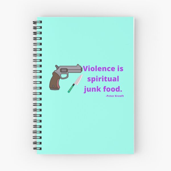 Item preview, 'Violence is spiritual junk food'- Peter Kreeft designed and sold by Rechtop.