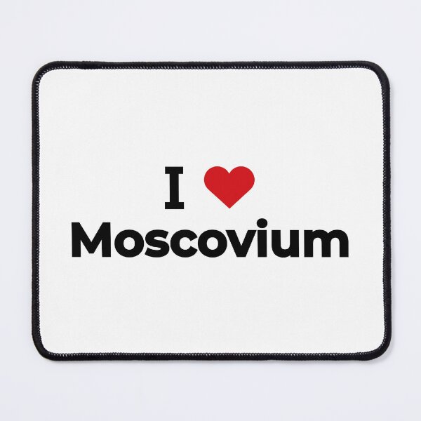 Item preview, I love Moscovium designed and sold by Moyanana.