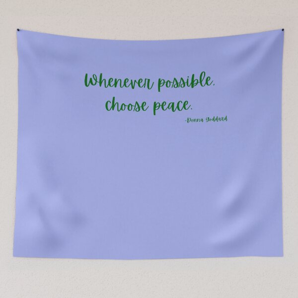 Item preview, 'Whenever possible, choose peace'- Donna Goddard designed and sold by Rechtop.