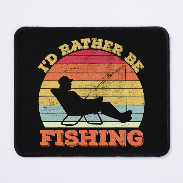 Item preview, I’d Rather be Fishing Funny Fisherman designed and sold by Abaddon-art.