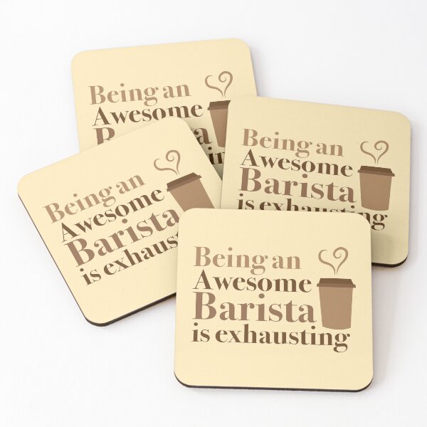 Item preview, Being an awesome Barista is exhausting designed and sold by jazzydevil.