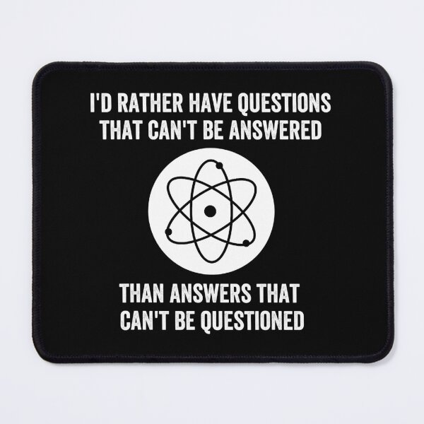 Item preview, I'd Rather Have Questions That Can't Be Answered Then Answer That designed and sold by Abaddon-art.