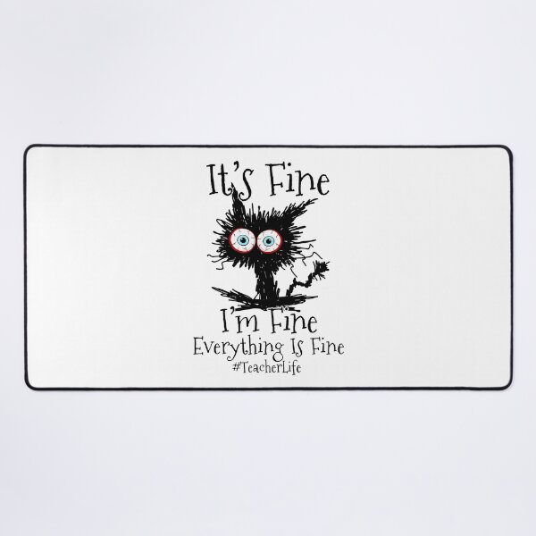 Item preview, I'm Fine Everything Is Fine Black Cat Teacher Life designed and sold by Abaddon-art.