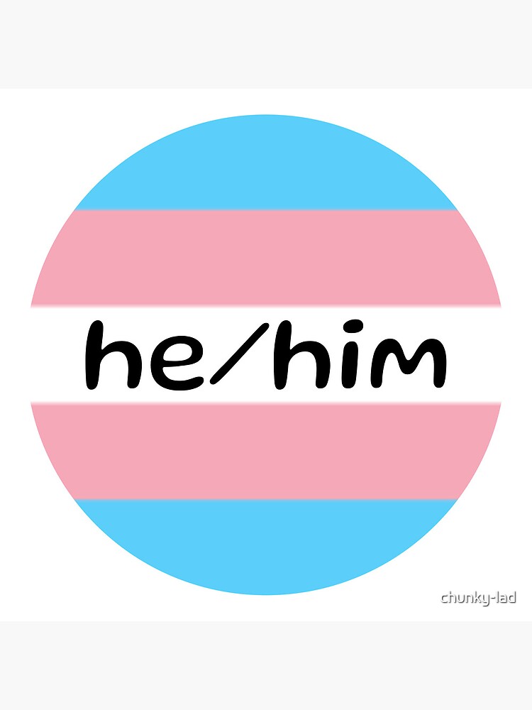 Trans Hehim Pronouns Poster For Sale By Chunky Lad Redbubble 8356