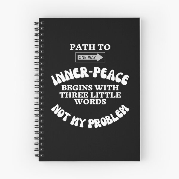 Item preview, Path to Inner Peace Begins With Three Little Words - Funny Quote designed and sold by pod-plus-plus.